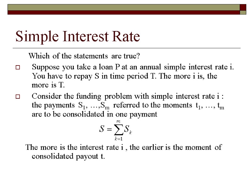 Simple Interest Rate Which of the statements are true? Suppose you take a loan